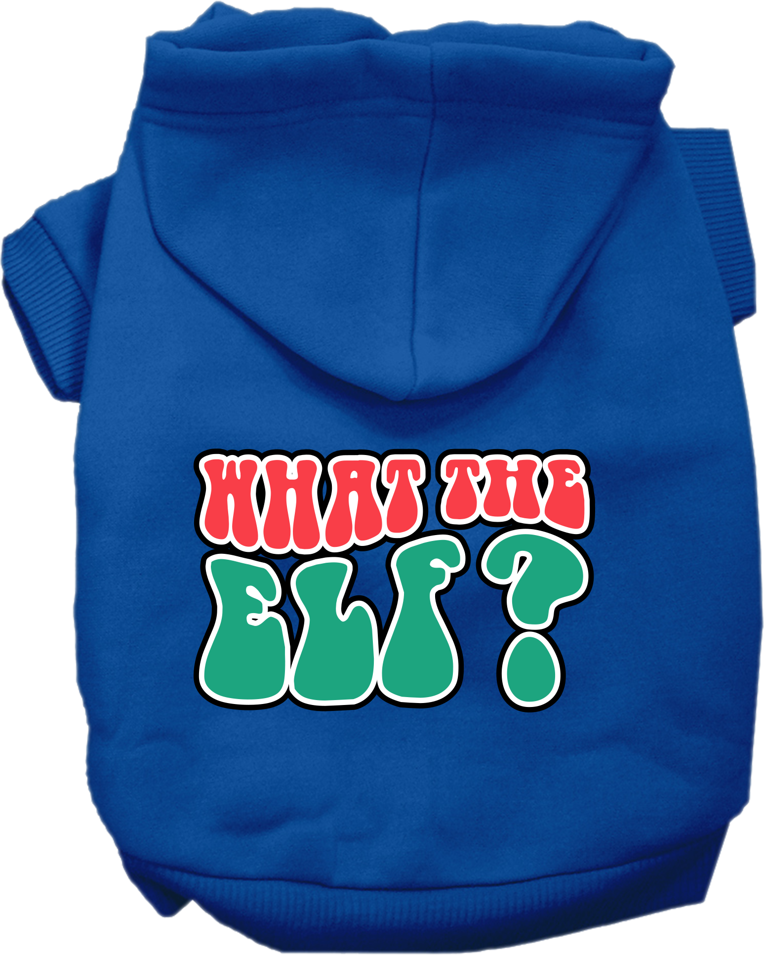 What the Elf Screen Print Dog Hoodie Blue Size 4X